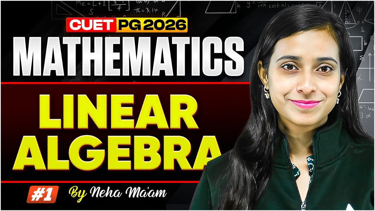 CUET PG MATHEMATICS 2026 | LINEAR ALGEBRA - 01 | SCQP19