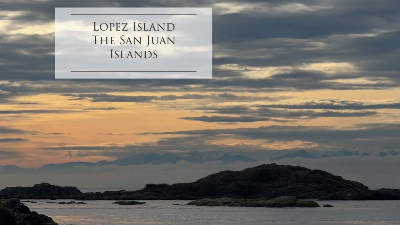 Lopez Island | San Juan Islands | Friday Harbor