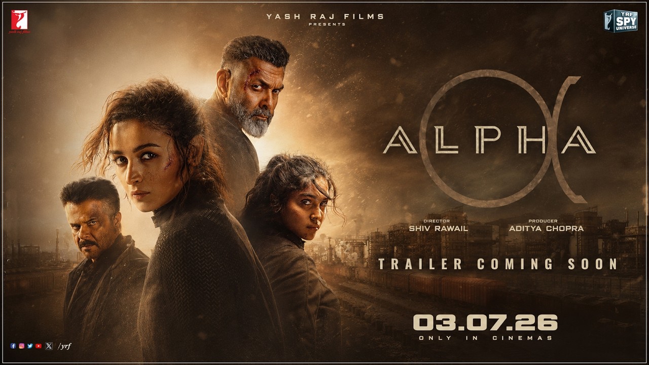 Alpha - Alia Bhatt, Sharvari, Bobby Deol Movie Informational Trailer | YRF Spy Universe Movie Update