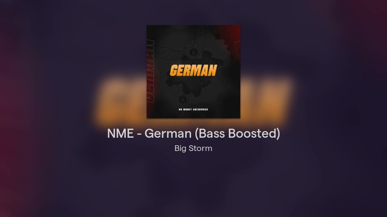 NME - German (Bass Boosted)