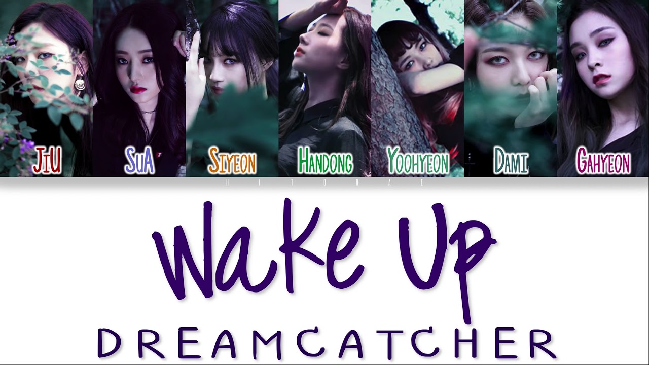 Dreamcatcher - Wake Up Color Coded Lyrics HAN/ROM/ENG