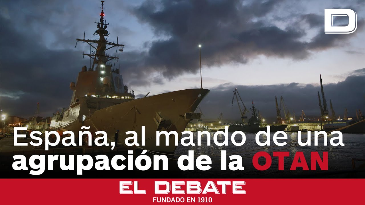 Espa&ntilde;a asume el mando de una agrupaci&oacute;n naval de la OTAN con la fragata Almirante Juan de Borb&oacute;n