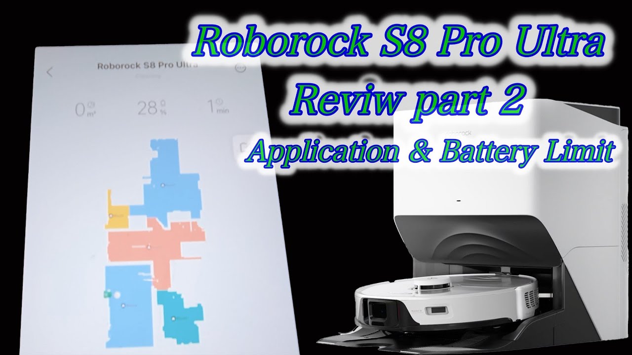 Part 2 Roborock S8 Pro Ultra application energy management long usage review