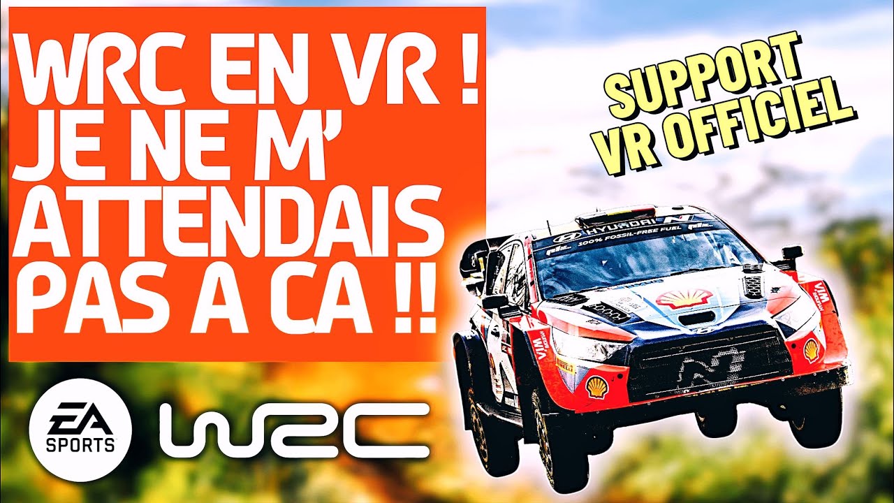 JE NE M'ATTENDAIS PAS A CA ! - WRC en VR (support officiel)