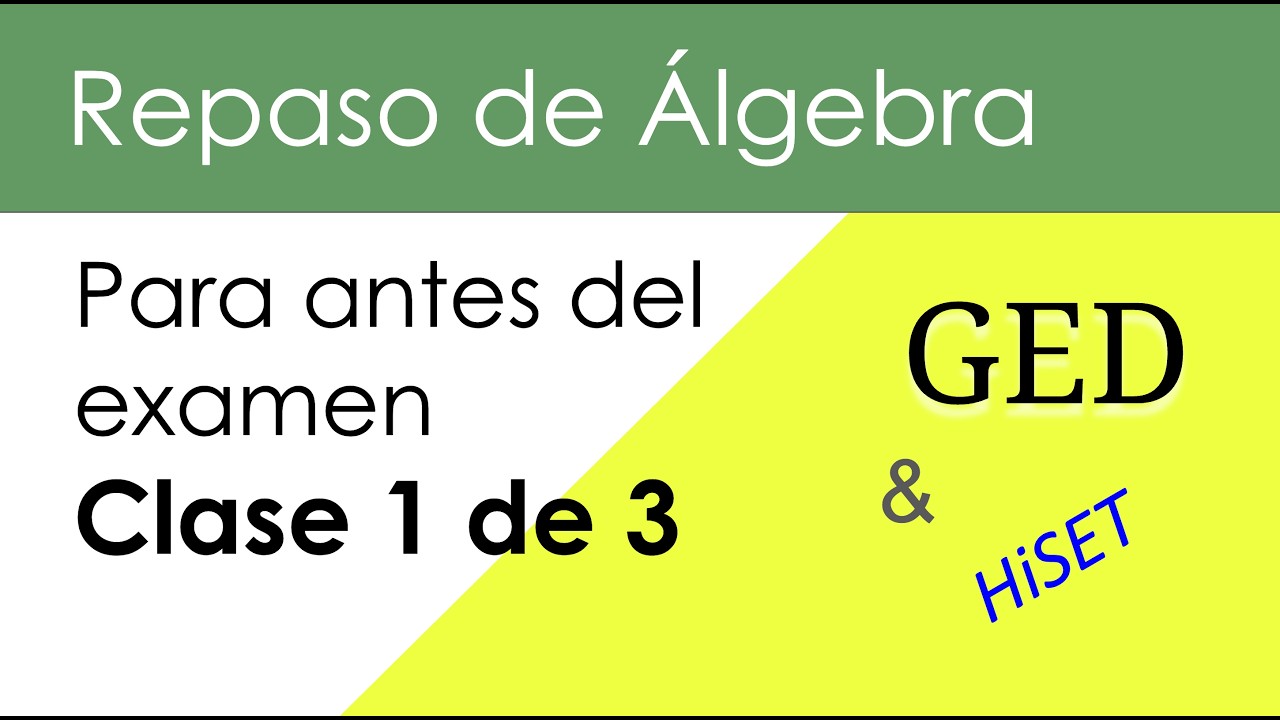 Algebra Basica GED Matemáticas Lección 1 - HiSET