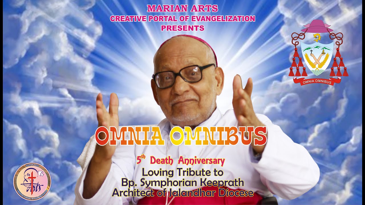 Omnia Omnibus: Loving Tribute to Bp. Symphorian Keeprath || First Bishop of Jalandhar Diocese