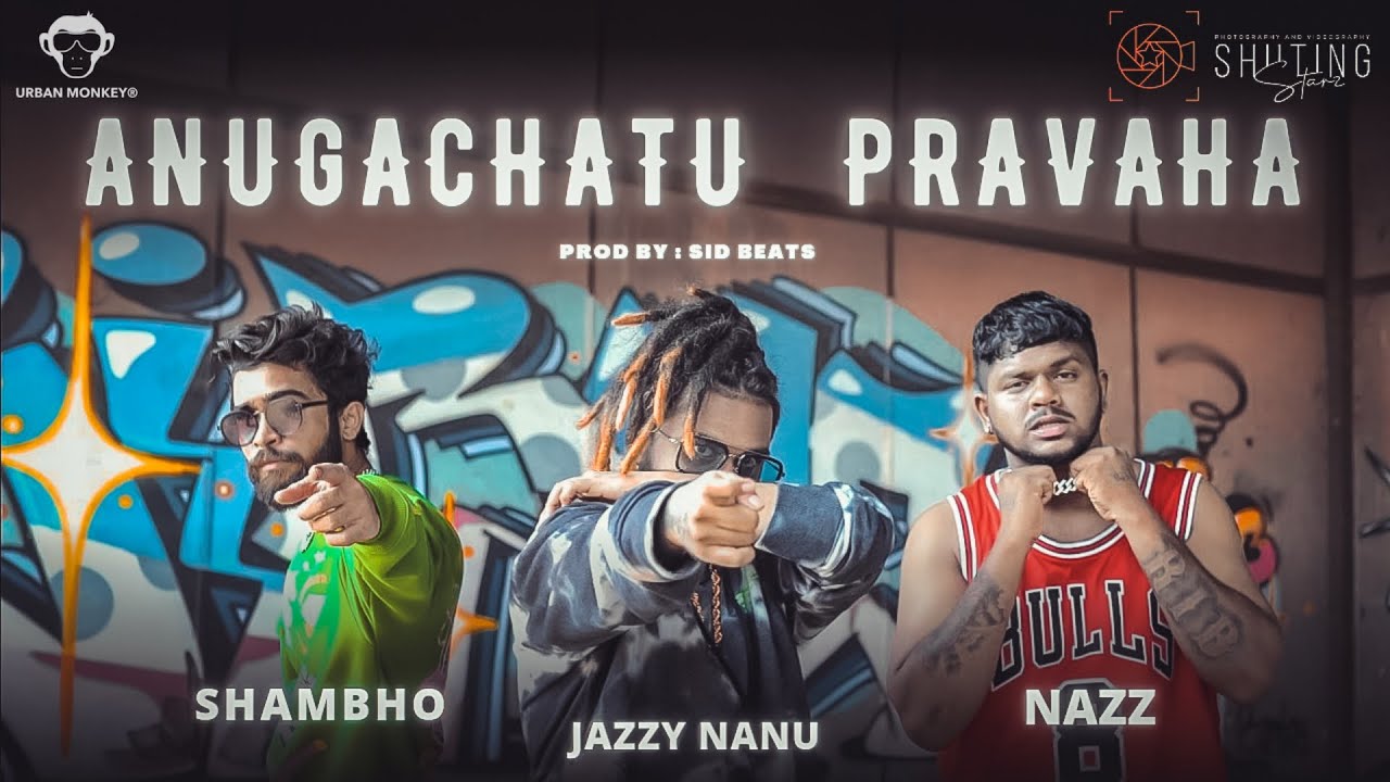 ANUGACHATU PRAVAHA - JAZZY NANU x @nazzmusic  x @shambhorap8085  (Dir.by  Shutingstarz & NoCap) (Prd. SID)