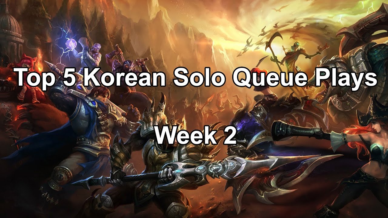 Top 5 Korean Solo Queue Plays - Week 2