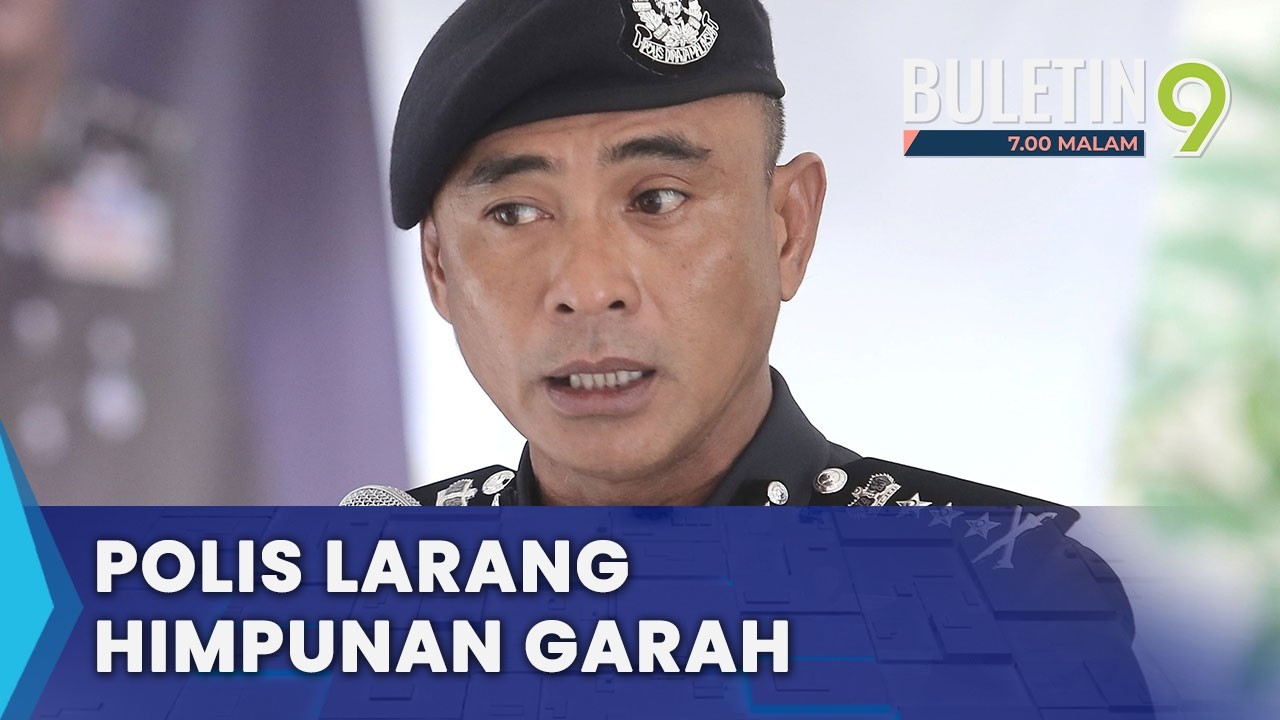 Perhimpunan Garah Malam Ini Tidak Dibenarkan (B9)