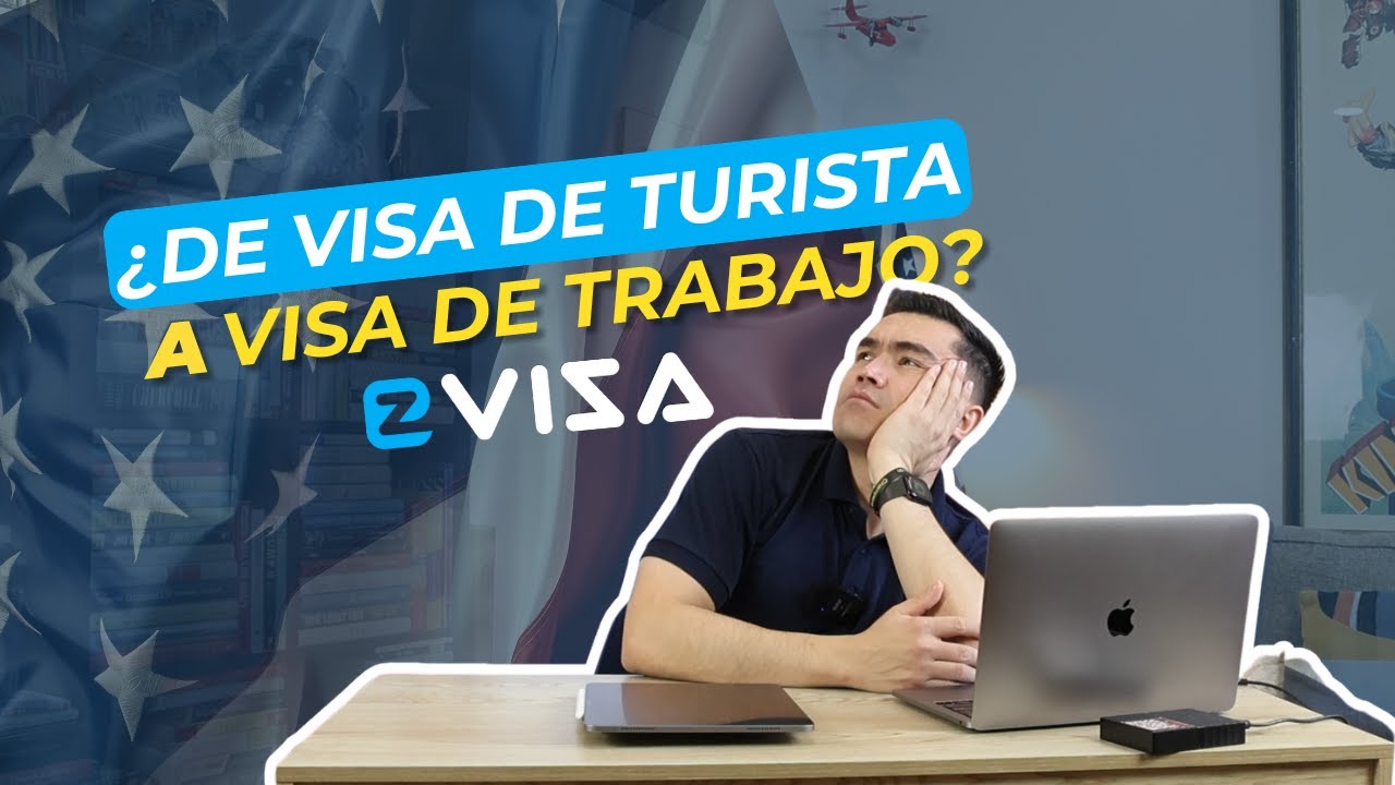 ¿Puedes cambiar tu estatus de visa de turista a visa de trabajo? | EZ Visa