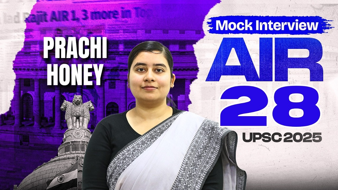 Prachi Honey : AIR 28 UPSC CSE Result 2025 | Full Mock Interview | UPSC - IAS Topper Interview