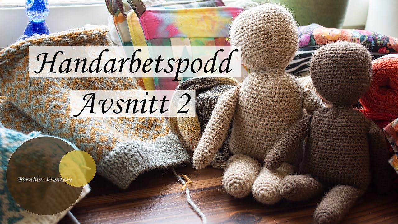 Pernillas Kreativa Handarbetspodd Avsnitt 2