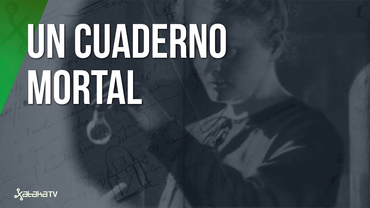 El cuaderno de Marie Curie que, aún hoy, puede matarte