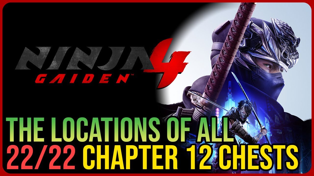 Ninja Gaiden 4 &ndash; All Chapter 12 Chest Locations