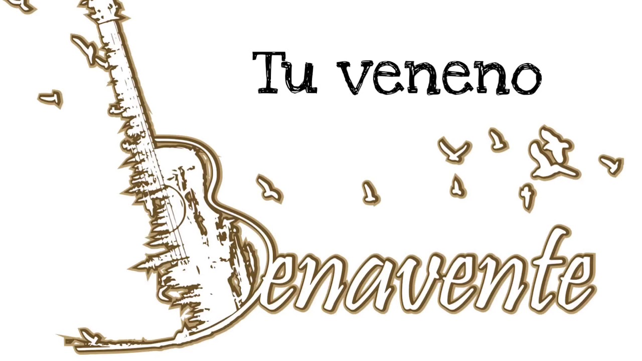 Tu veneno - Benavente
