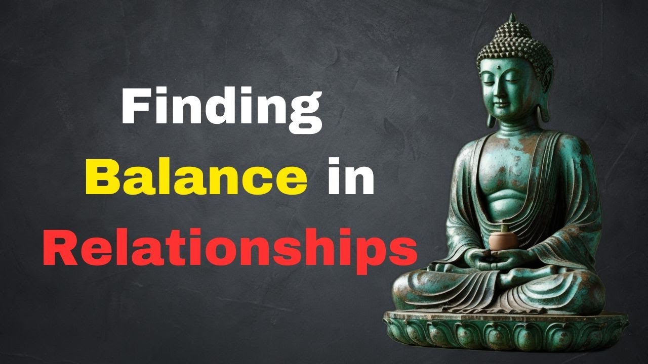 Unlock the Secrets to Balanced Relationships | Buddhist Wisdom for Inner Peace and Growth #buddha