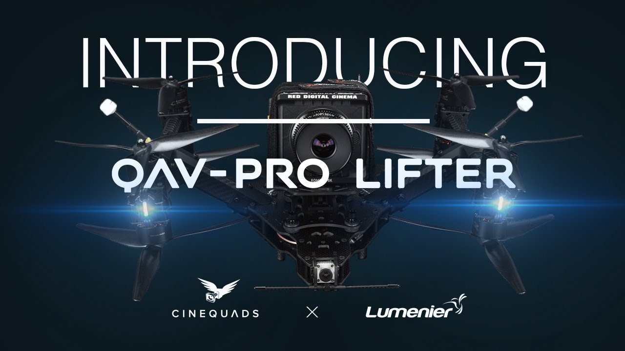 INTRODUCING | Lumenier QAV PRO LIFTER by CINEQUADS