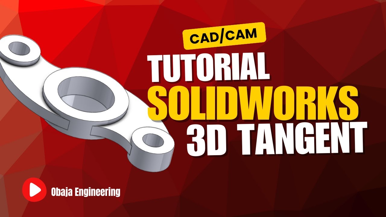 TUTORIAL SOLIDWORKS - SKECTH MENGGUNAKAN TANGENT
