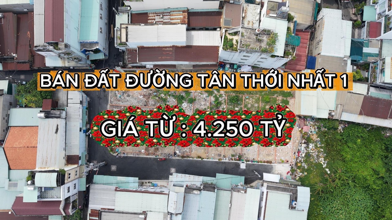BÁN ĐẤT PHƯỜNG TÂN THỚI NHẤT QUẬN 12 GIÁ TỪ 4.250 TỶ