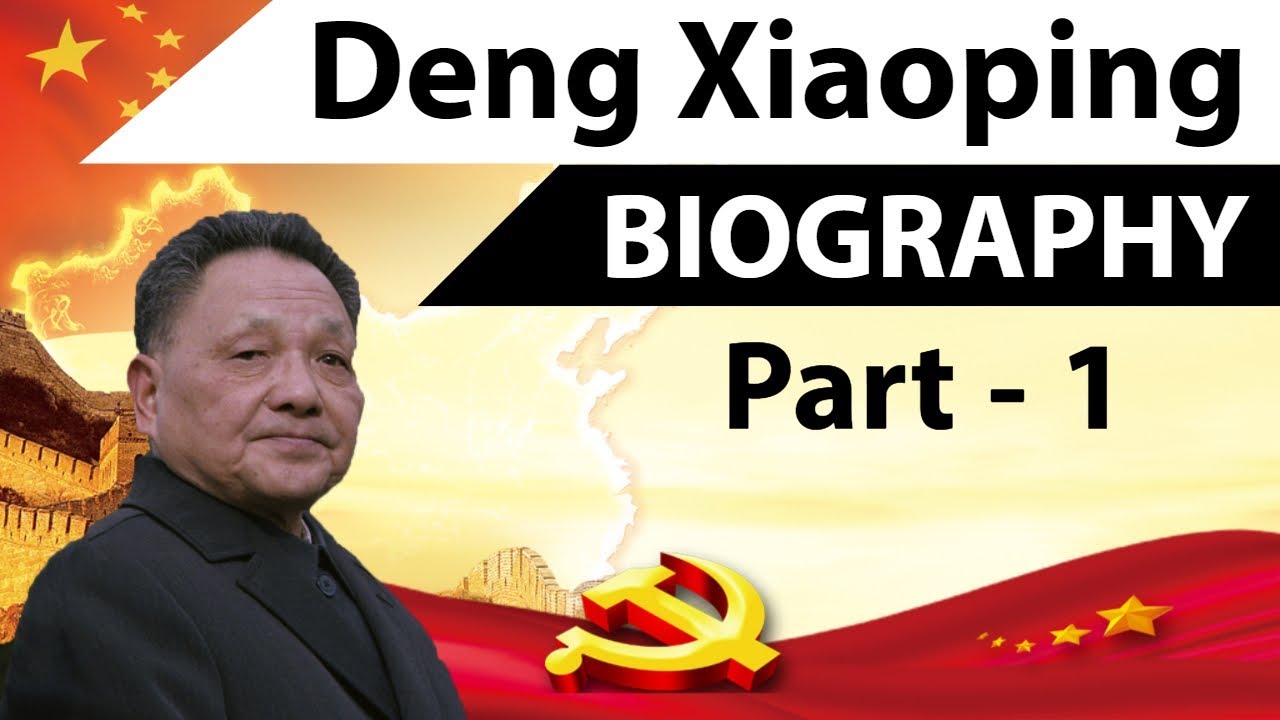 Biography of Deng Xiaoping Part 1 - Most powerful communist leader and reformer of Chinese economy