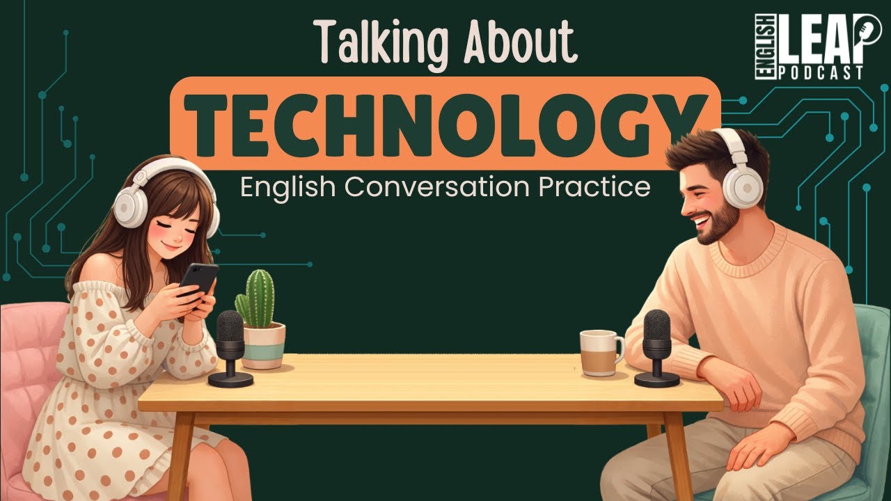 English Podcast For Easy English Conversation | Technology in Daily Life | Learn English Fast