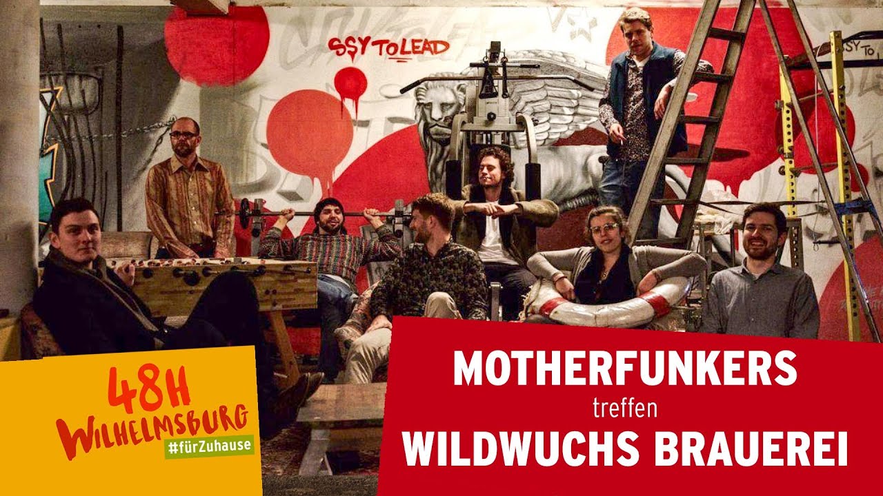 #48hWilhelmsburg - #fürZuhause: Motherfunkers @ Wildwuchs Brauwerk