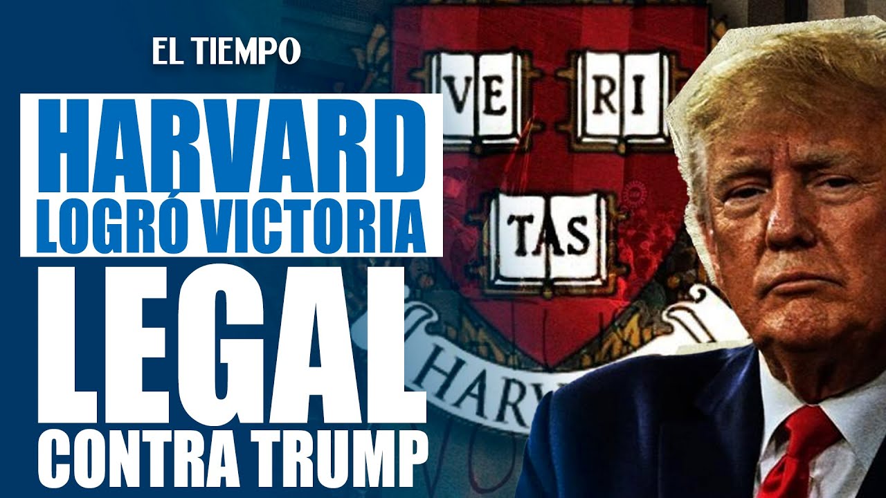 La Universidad #Harvard logró una victoria legal contra el presidente #Trump | El Tiempo