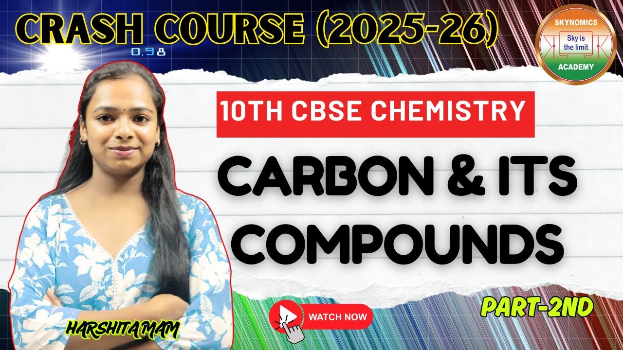 CARBON & ITS COMPOUNDS- 2| 10TH BIOLOGY| CHEM | BY- HARSHITA MAM