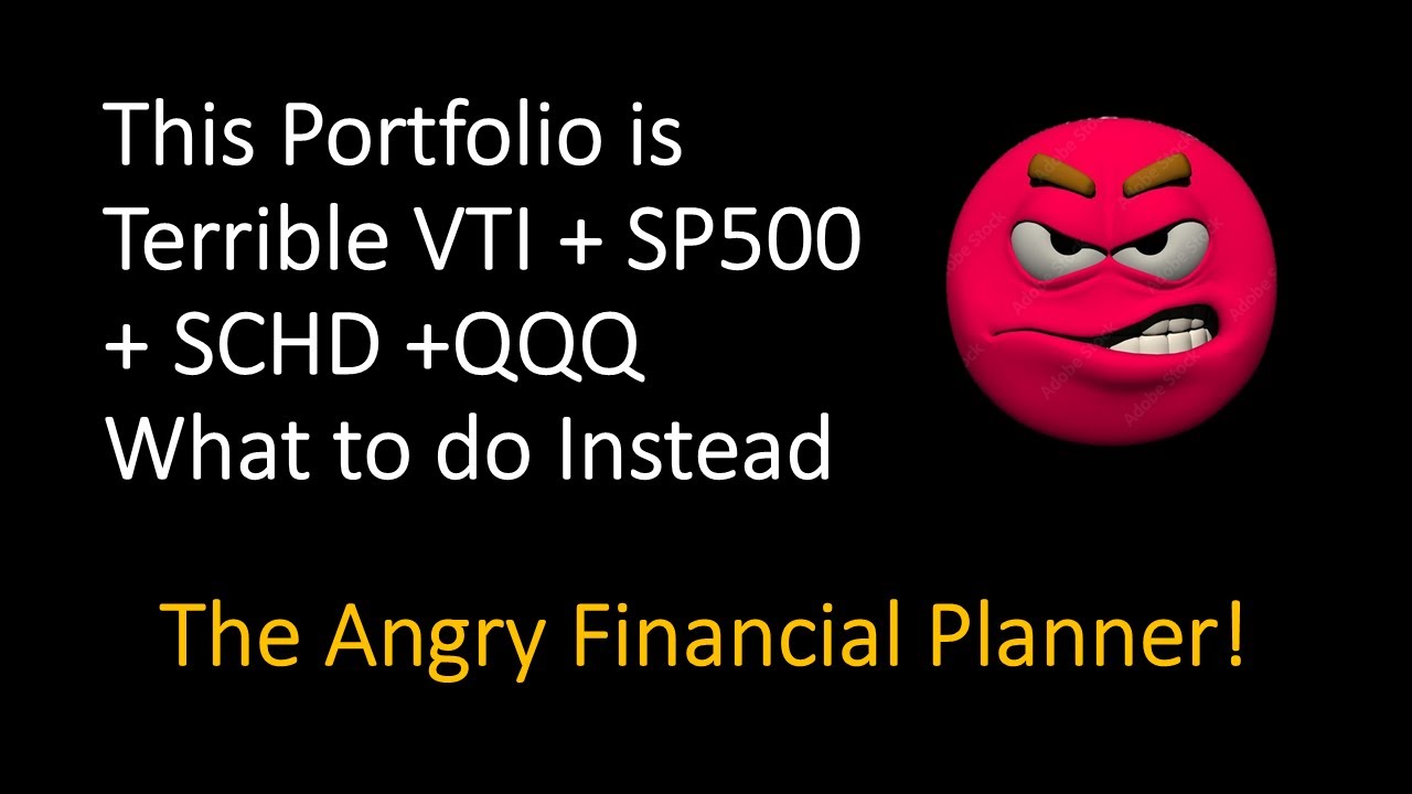 Why VTI + S&P500 + QQQ + SCHD is a Terrible  Portfolio.  What to do instead.