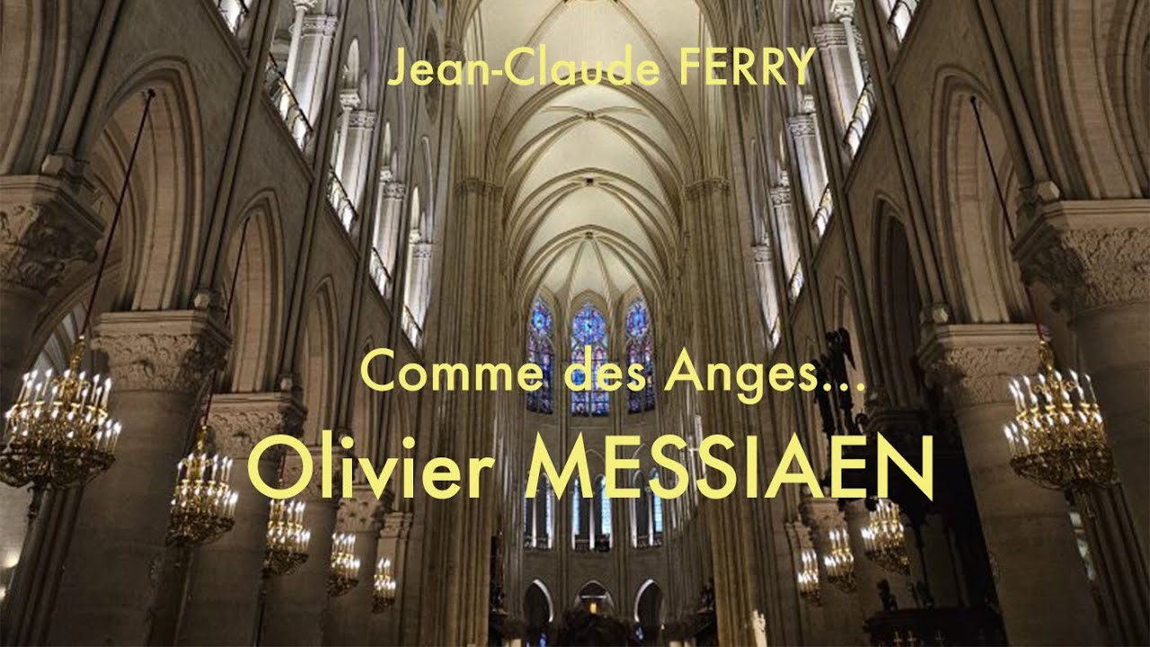 Olivier MESSIAEN [Comme des Anges...]