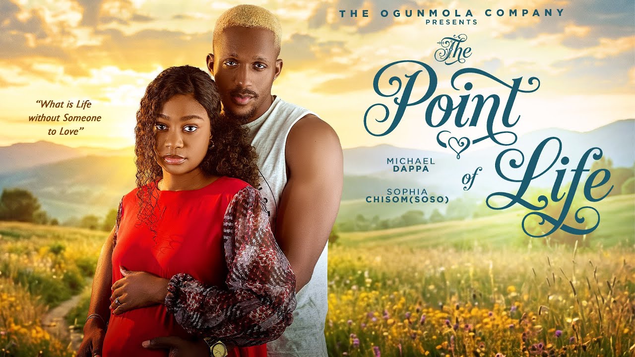 THE POINT OF LIFE (2026 LATEST NOLLYWOOD FULL MOVIE) - MICHAEL DAPPA, SOPHIA CHISOM (SOSO)