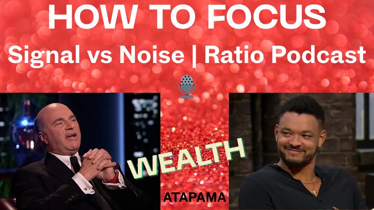 How to Focus: Signal vs Noise | Ratio Podcast 🎙️