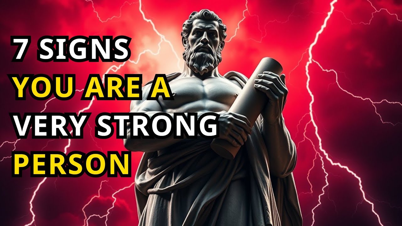 POWERFUL: 7 SIGNS You Are a VERY STRONG PERSON | Stoic Philosophy
