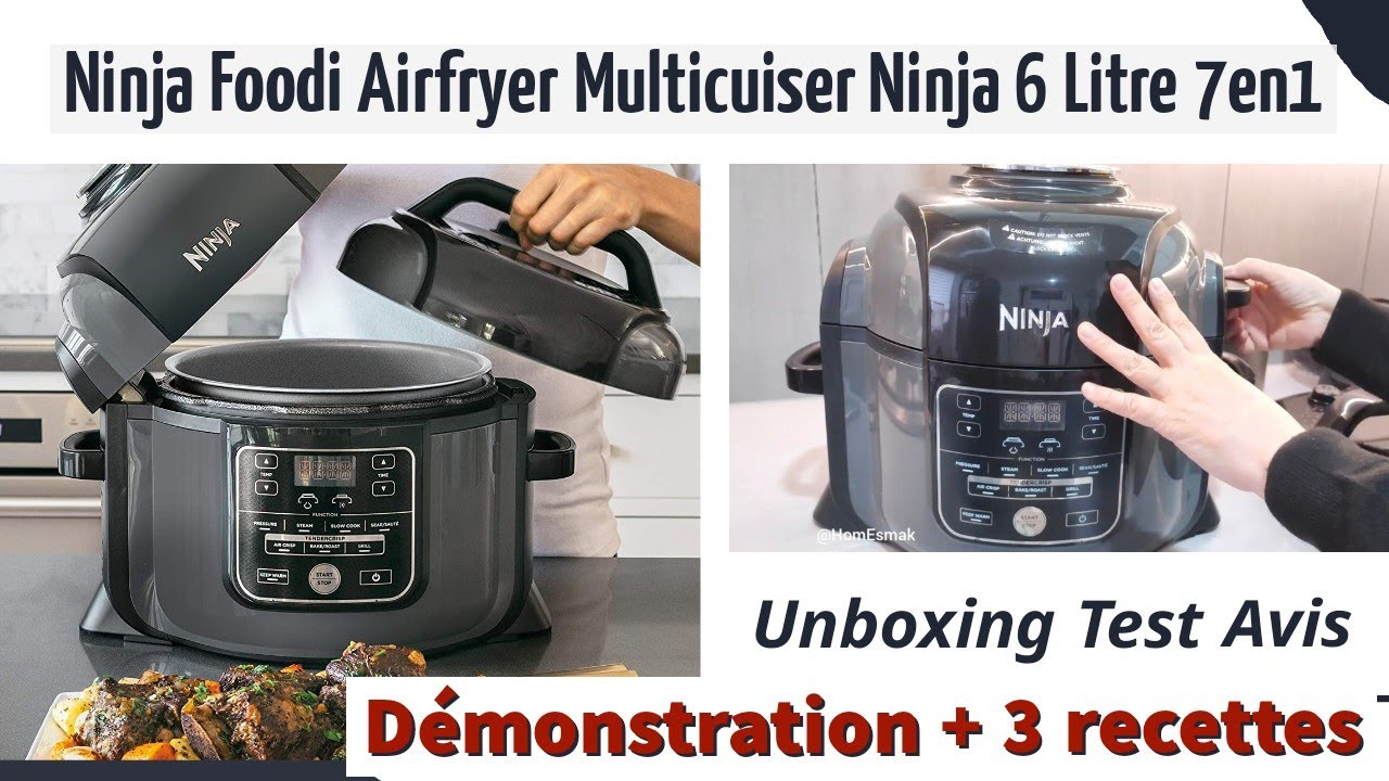 Ninja Foodi Multicuiser Airfryer Test Avis Unboxing D&eacute;mo Utilisation Recette Ninja 6 Litre 7en1