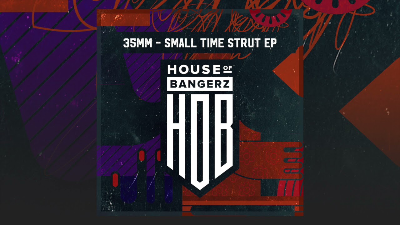 35mm - Small Time Strut (Original Mix)