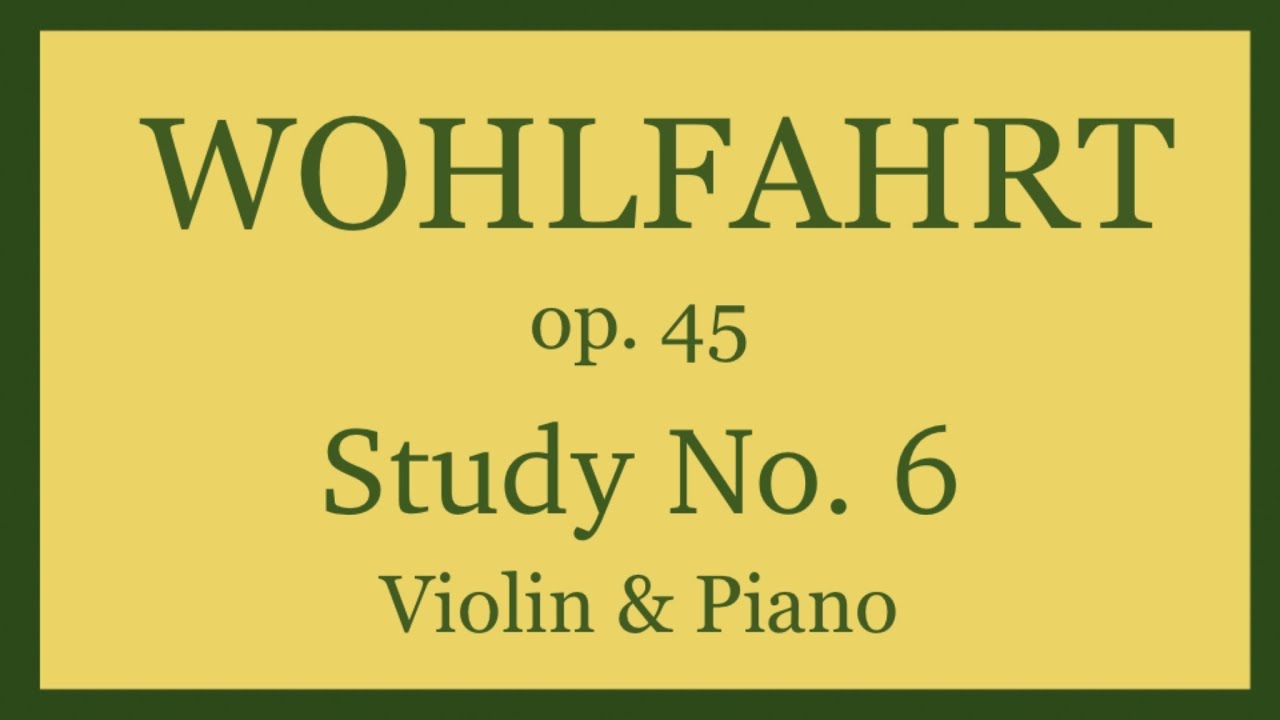 F. Wohlfahrt - Study No.6 from op. 45