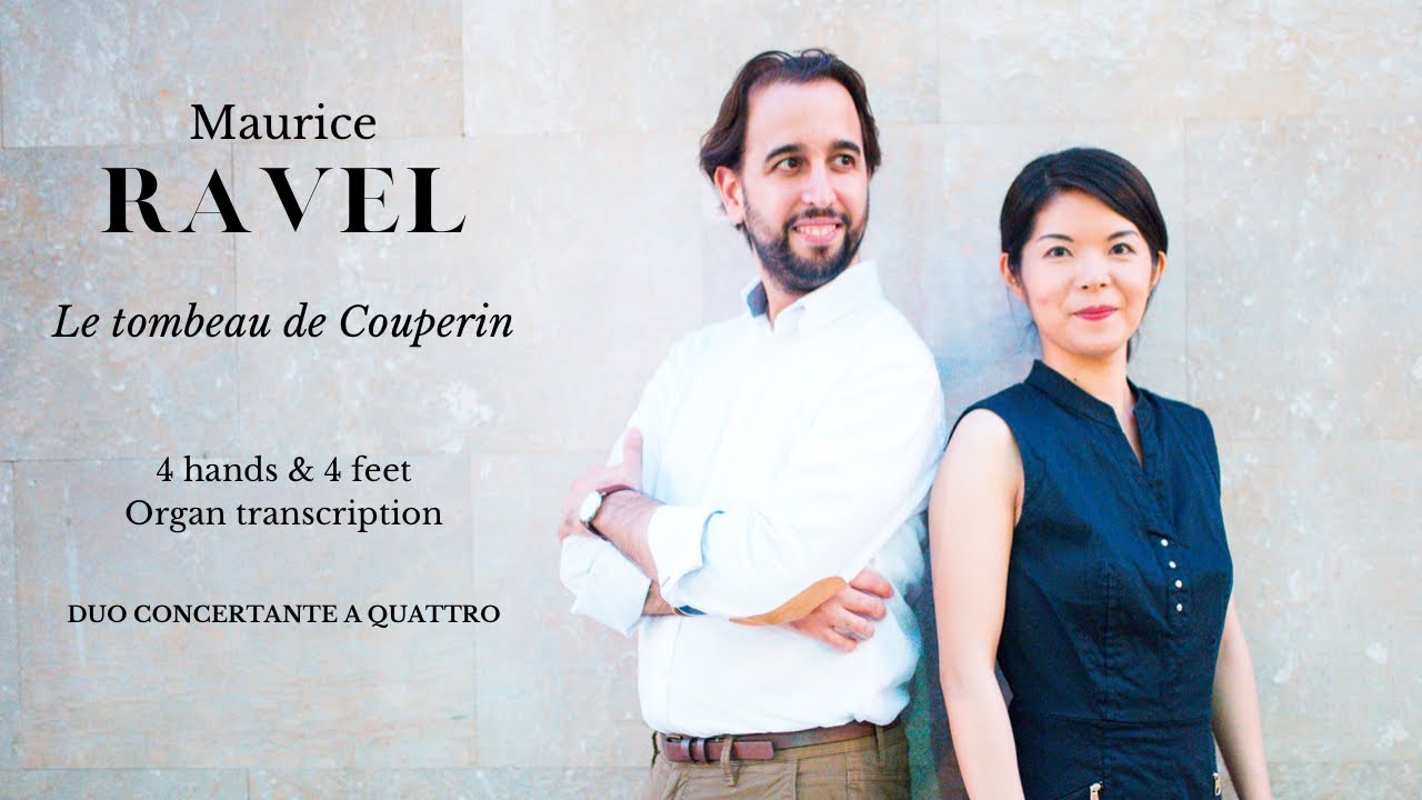RAVEL - Le tombeau de Couperin | Organ transcription | Atsuko Takano & Pablo Marquez