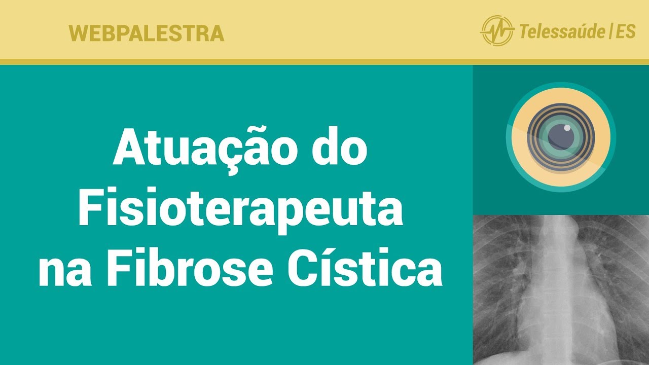 WebPalestra: Atuação do Fisioterapeuta na Fibrose Cística