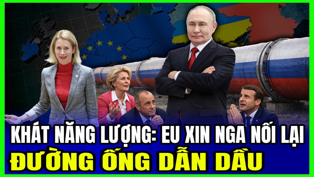 Khát Năng Lượng: EU Xin Nga Nối Lại Đường Ống Dẫn Dầu | Luận Đàm Quốc Tế