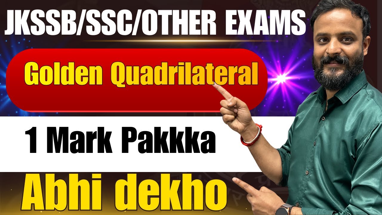 Golden Quadrilateral Explained | JKSSB, SSC & State Exam Geography