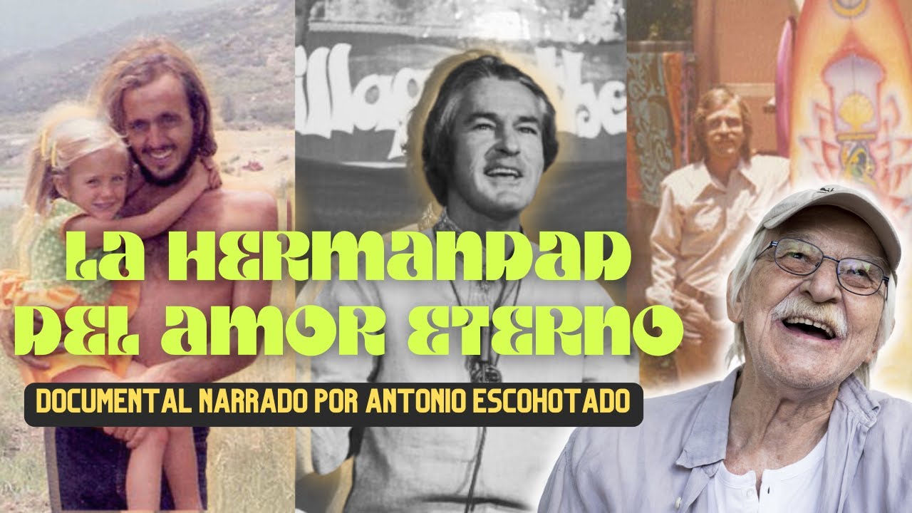 La historia de LA HERMANDAD DEL AMOR ETERNO (Documental narrado por Antonio Escohotado)