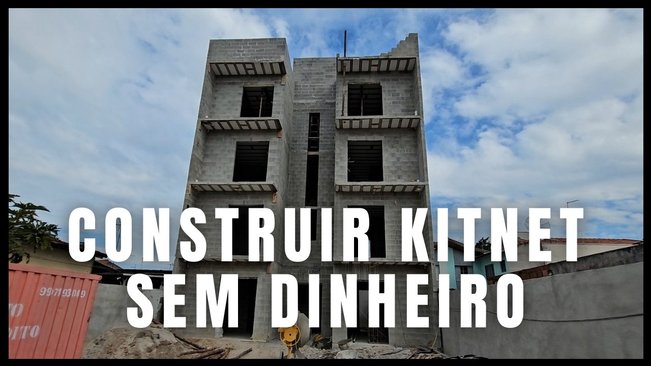 Como Construir Kitnets Sem Dinheiro? Veja o Passo a Passo!