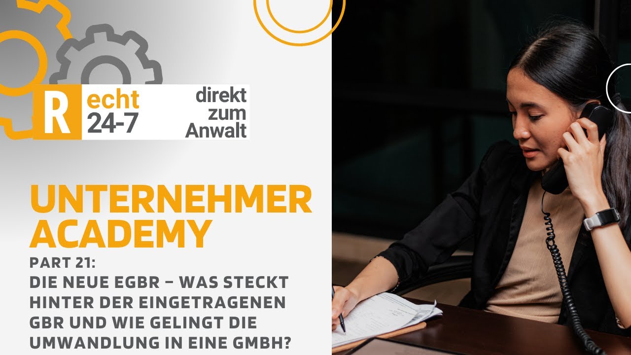 21. Folge: Die neue eGbR – Was steckt hinter der eingetragenen GbR? - Unternehmer Academy