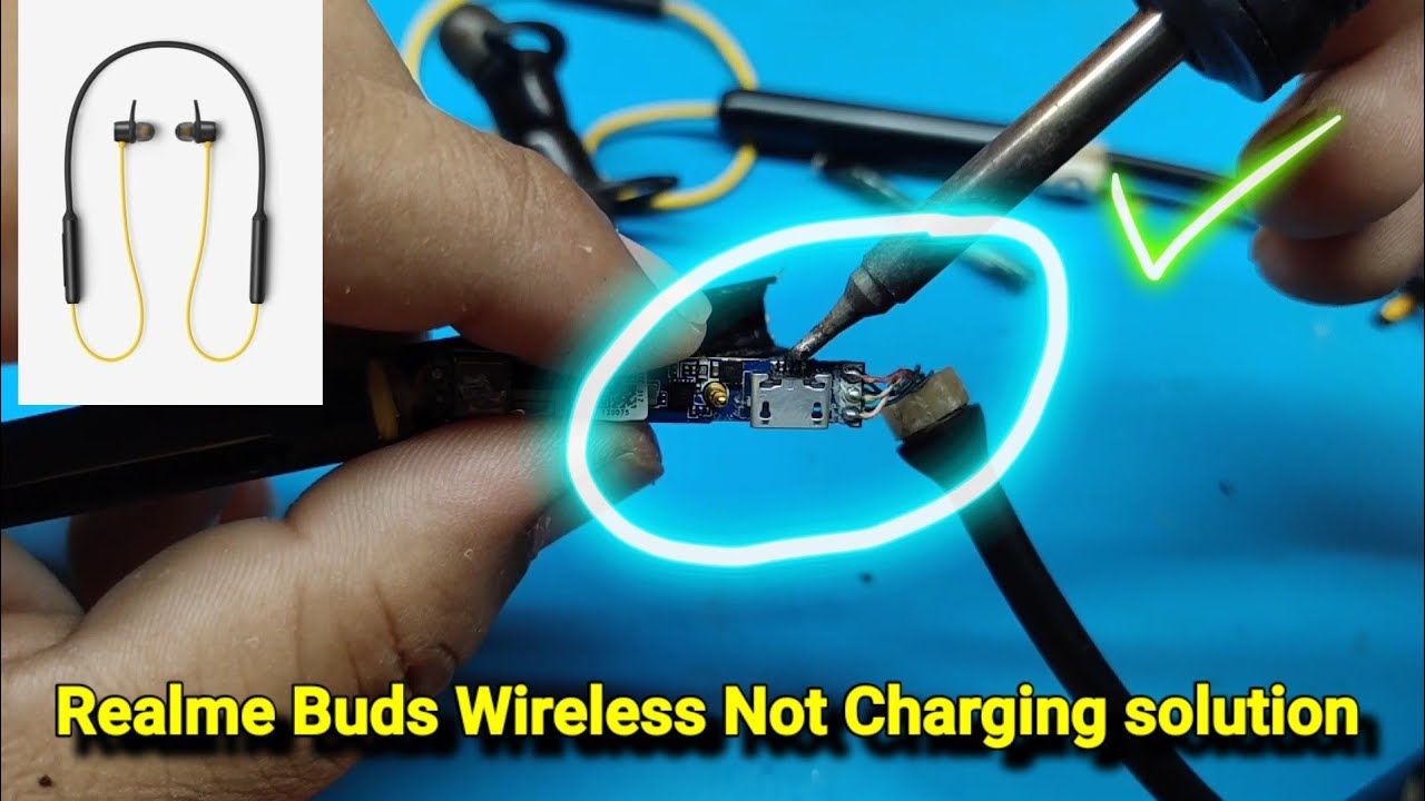 Realme Buds Wireless Not Charging Solved by Charging Port Replacement