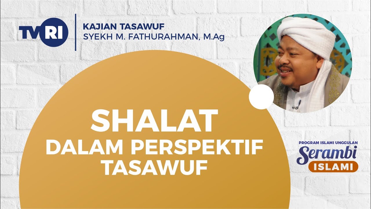 Serambi Islami [71] SHALAT DALAM PERSPEKTIF TASAWUF  | Kajian Tasawuf