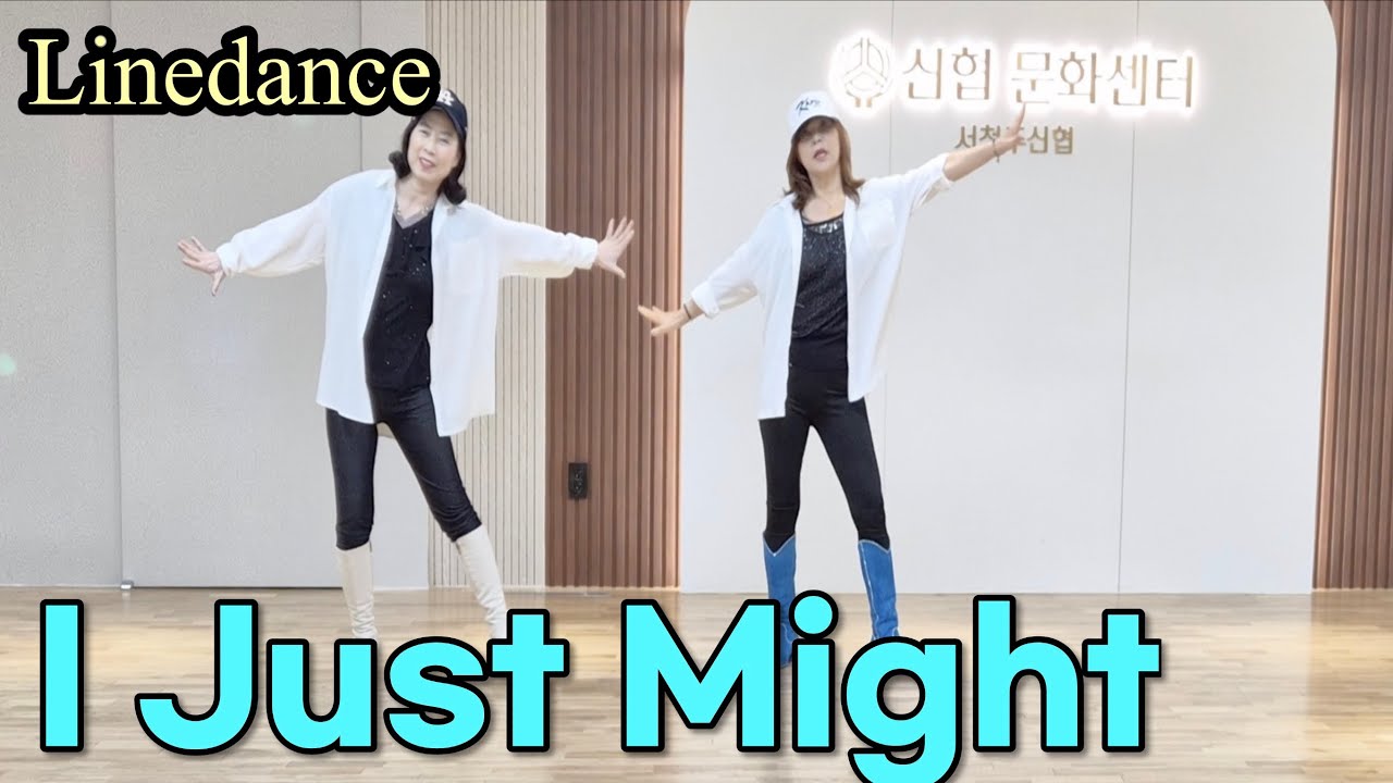 I Just Might 라인댄스 안무 Linedance