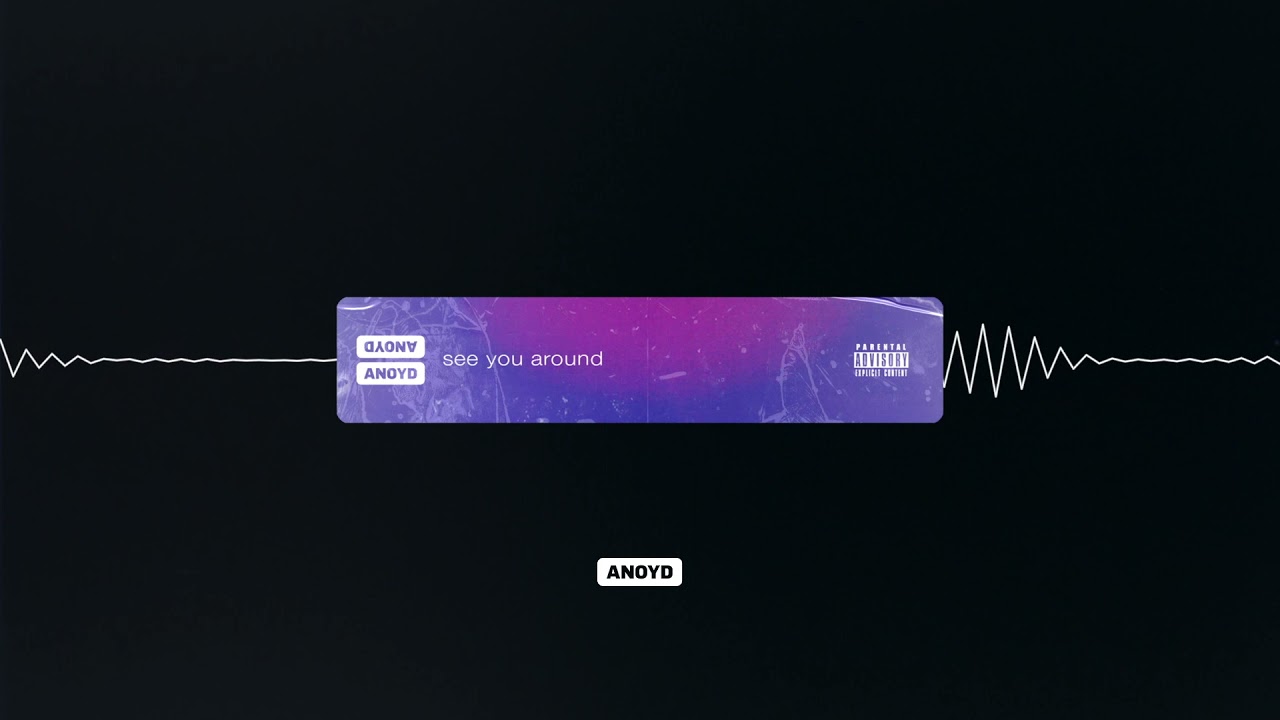 ANoyd - See You Around (Official Audio)