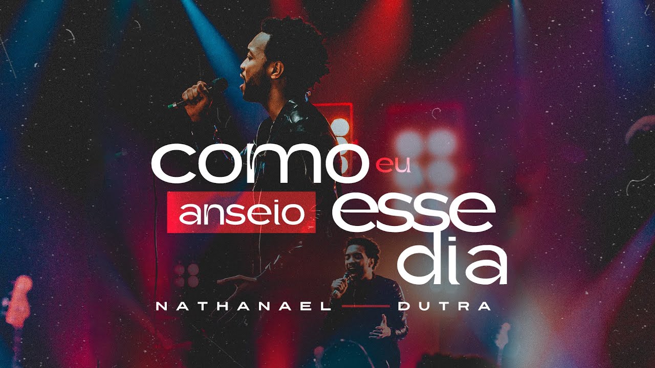 Nathanael Dutra - Como eu anseio esse dia [ CLIPE OFICIAL ]