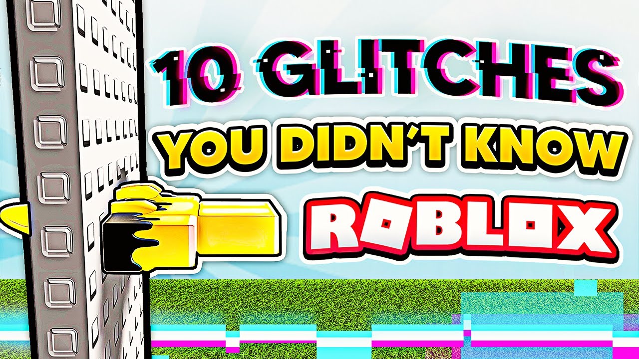 10 GLITCHES YOU DIDN&rsquo;T KNOW in ROBLOX