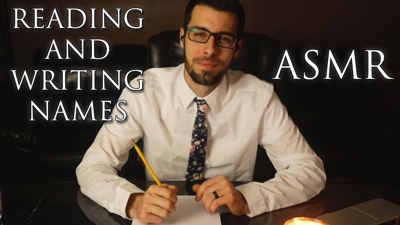 Relaxing Male ASMR - Reading and Writing Names Soft Spoken/Unintelligible